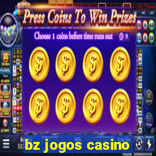 bz jogos casino